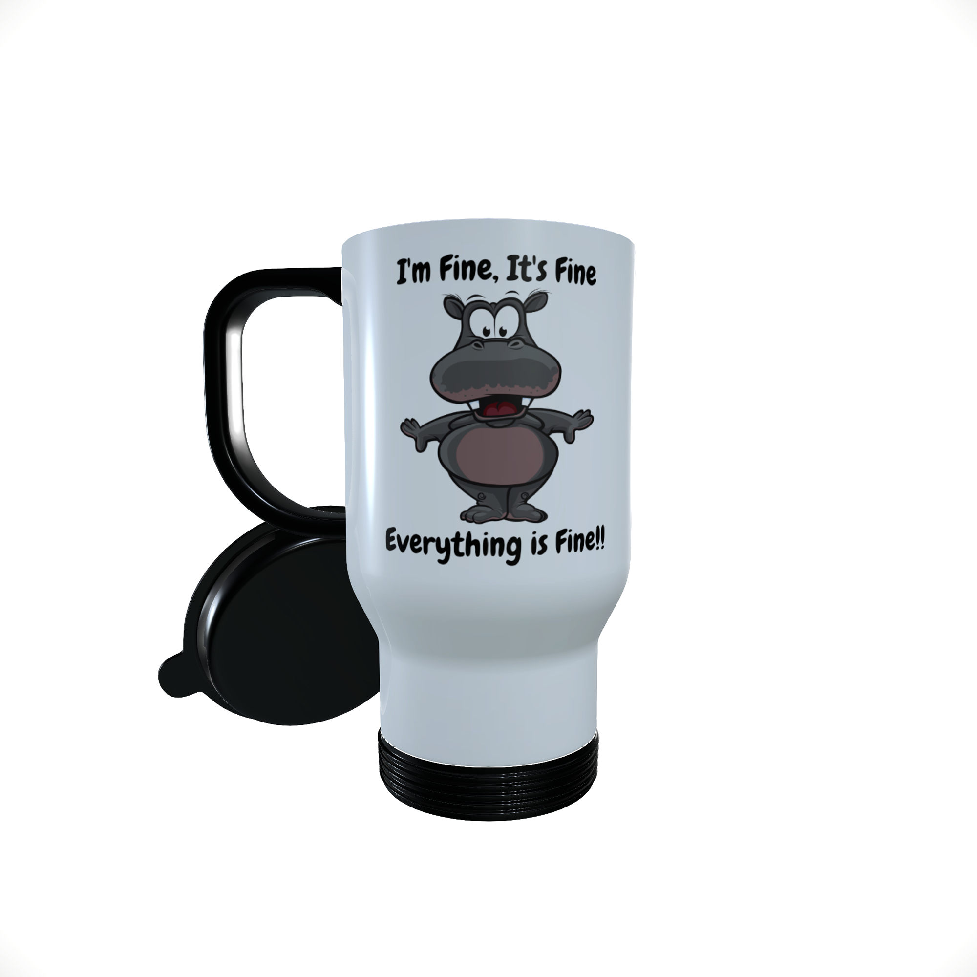 Hippo - It's Fine I'm Fine ... Travel Mug, Personalised Hippo